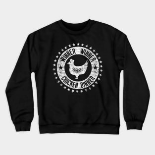 winner winner chicken dinner Crewneck Sweatshirt